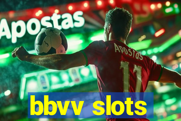 bbvv slots